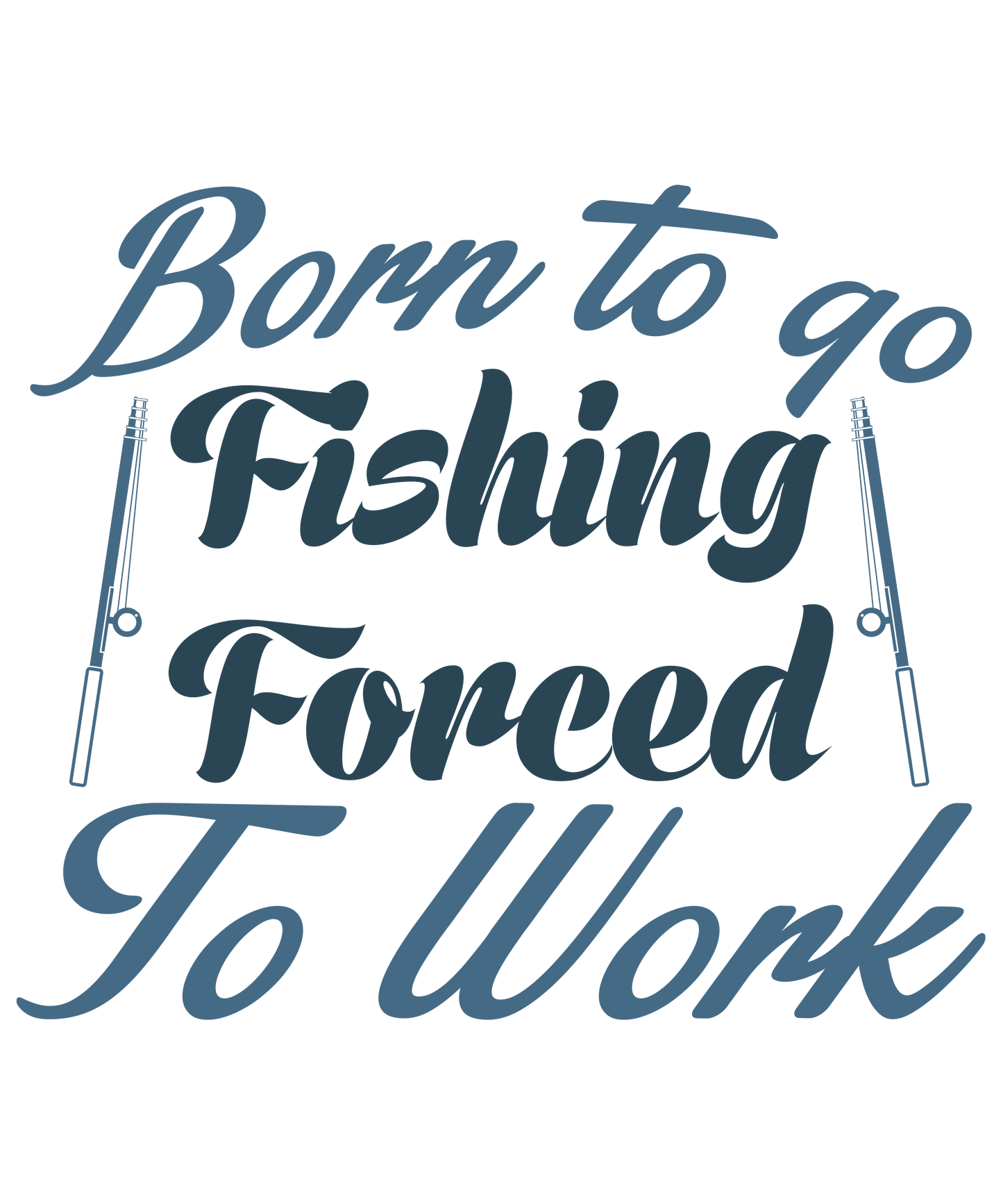 Born to fishing forced to work- Decals Sticker Graphic - Auto, Wall, Laptop, Cell, Truck Sticker for Windows, Cars, Trucks